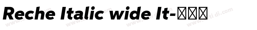 Reche Italic wide It字体转换